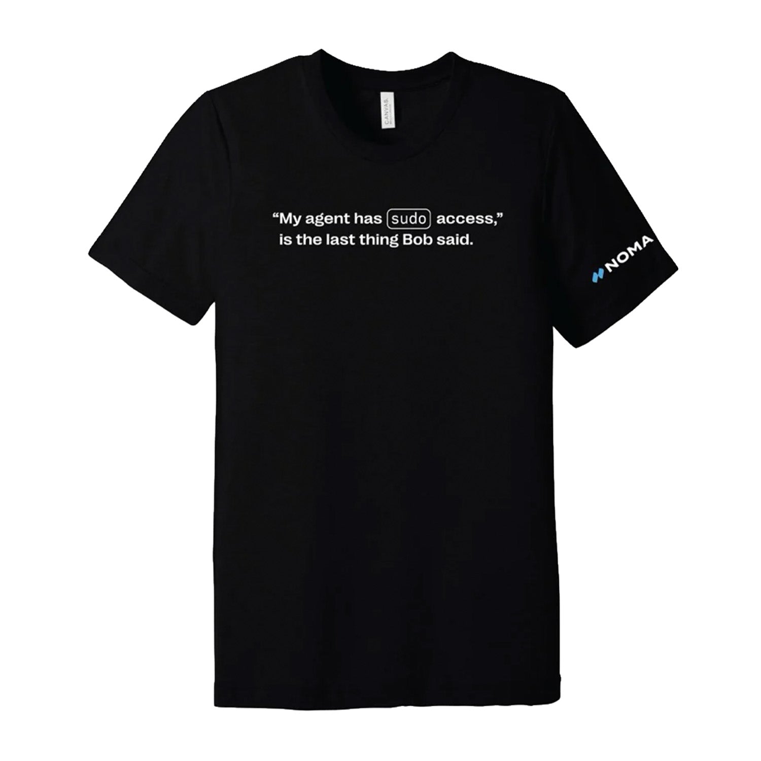 My agent has sudo access... Black T-shirts - US